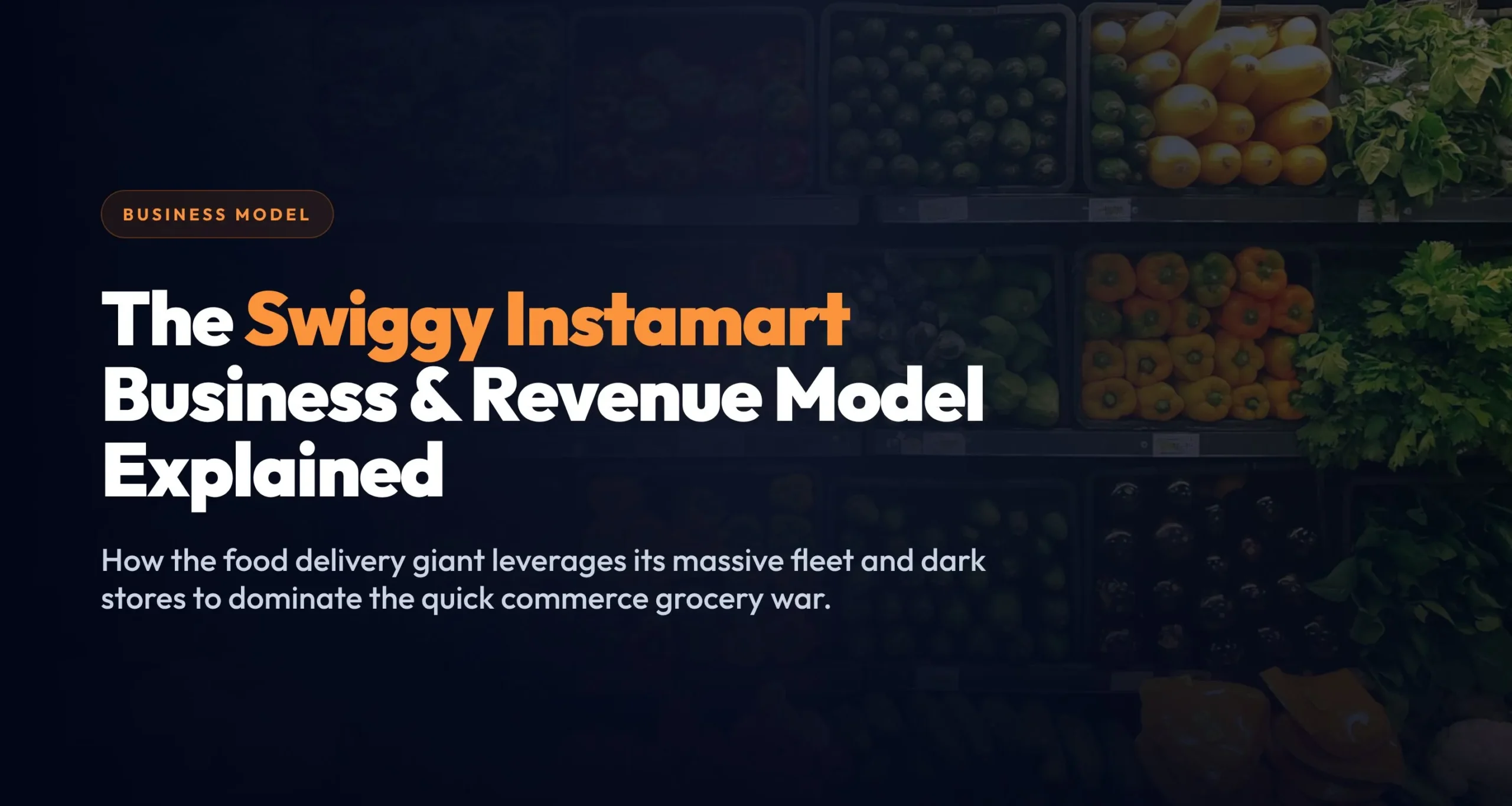 Swiggy Instamart Business Model & Revenue Model